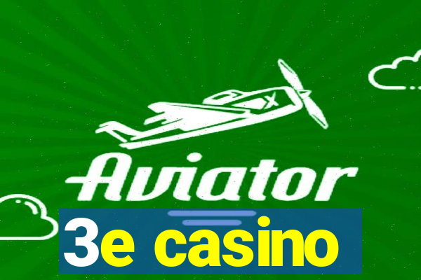 3e casino